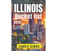 Illinois bucket list 2026: Discover Must-See Destinations, Hidden Gems, Breathtaking Rivers, Vibrant Cities, and Hidden Treasures with Ease