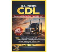 ILLINOIS CDL: COMMERCIAL DRIVER TEST PREP 2026/2027
