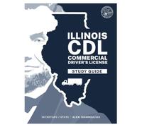 Illinois CDL Commercial Study Guide: CDL Driver License Manual: August 2025 Update