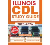 Illinois CDL Study Guide 2025-2026: All-in-One Prep with 1,500+ Practice Questions, 20 Full-Length Tests, 5 Proven Secrets, and a 14-Day Study Plan to Pass the CDL Exam on Your First Try