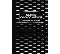 Illinois Chicago Mission | Missionary Journal
