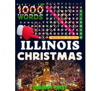 Illinois Christmas Word Search (Large Print): 50 Local Word-Find Puzzles • 20 Words Each • 1000 Illinois Terms • Answers Included • Easy to Read for Adults & Seniors