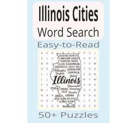 Illinois Cities Word Search: Word Search Puzzles with Easy-to-Read Print about Illinois Cities | 6x9 inches | 110 pages | 50+ Puzzles...Gifts, Vacations & Holidays