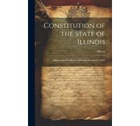 Illinois Constitution of the State of Illinois (Tascabile)