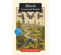 Illinois Crossword Puzzles: Crossword Puzzles with Easy to Read Print about Illinois, History, Geography and More | 6x9 inches, 120 pages | 50+ Puzzles ... Gift for Vacations, Holidays and Relaxation