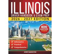 Illinois Driver Handbook & Exam Prep: 400 Practice Questions, Road Signs Guide & Complete Study Manual for the Illinois DMV Permit Test
