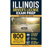 Illinois Driver's License Exam Prep: Study Guide, Road Signs & Practice Tests to Help You Pass the Written Knowledge Test