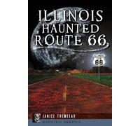 Illinois Haunted Route 66 (Tascabile) Haunted America