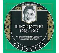 ILLINOIS JACQUET - Illinois Jacquet (1946-1947)