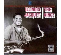 Illinois Jacquet - King, the