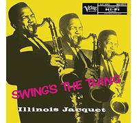 Illinois Jacquet - Swing's The Thing