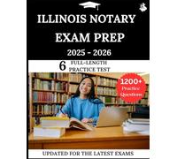 Illinois Notary Exam Prep 2025-2026: Your All-in-One Prep to Success with Practice Questions, Detailed Explanations, and Expert Strategies