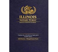 Illinois Notary Public Journal: Official Record Book for Illinois Notaries Public - 400 Entry Notarial Log