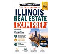 Illinois Real Estate Exam Prep 2026-2027: 375 Practice Questions, PSI-Style Exams, Visual Tables, Illinois Law, Exam Traps & 7-Day Study Plan