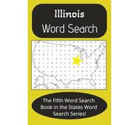 Illinois State Word Search Puzzle Book: Word Find with Cities, Famous People, Inventions, and more [6X9 inches, 42 pages] 20+ puzzles...Gift for Vacation, Holiday, Relaxing Time