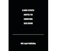 ILLINOIS STATUTES CHAPTER 730 CORRECTIONS 2025 EDITION