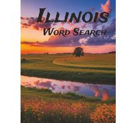 Illinois Word Search: Large Print Easy-to-Read print about U.S. States, Landmarks, History and more: 8.5×11in, 143 pages, 60+ Puzzles - Gift for Vacations, Holidays, Free Time