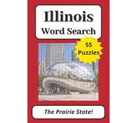 Illinois Word Search Puzzle Book: 55 Puzzles About The Prairie State