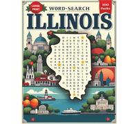 Illinois Word Search Puzzle Book for Adults: Large Print Brain Games for Travel, Seniors & Relaxation: 100 Illinois-Themed Puzzles with Fun Facts, ... for Road Trips, Gifts & Brain Boosting Fun