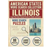 Illinois Word Search Puzzle Book: Large Print State Themed Puzzles for Adults and Seniors: Explore Local Cities, History, Facts and Caverns & Caves with Alphabetical Word Lists