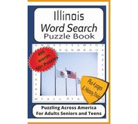Illinois Word Search Puzzle Book: Word Find Puzzles with Easy to Read Print about Illinois, History, Trivia, and Sports| 6x9 inches, 115 pages| 50+ ... History, Trivia and Fun Facts| A fun gift