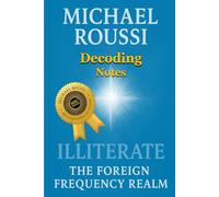 Illiterate: The Foreign Frequency Realm (Decoding Notes)