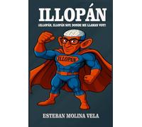 ILLOPÁN: EL HÉROE QUE NUNCA DUDA
