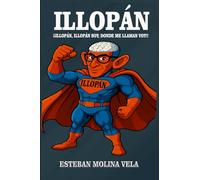 ILLOPÁN: EL HÉROE QUE NUNCA DUDA