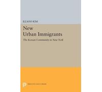 Illsoo Kim New Urban Immigrants (Tascabile) Princeton Legacy Library