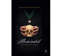 Illuminated: The True Story of the Illuminati (DVD) Adam Kendall Johnny Royal