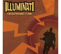 Illuminati On Borrowed Time (CD)