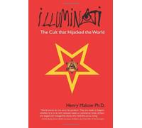 [( Illuminati: The Cult That Hijacked the World )] [by: Henry Makow] [Nov-2009]
