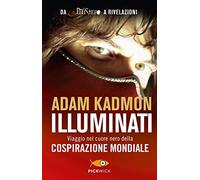 Illuminati. Viaggio nel cuore nero della cospirazione mondiale – Pickwick
