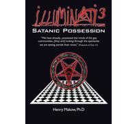 [Illuminati3: Satanic Possession: There is only one Conspiracy] [By: Makow Ph.D, Henry] [April, 2014]