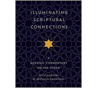 Illuminating Scriptural Connections: A Qur'anic Commentary on the Torah