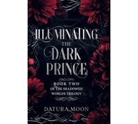 Illuminating The Dark Prince