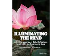 Illuminating the Mind: A 60-Day Journey of Daily Reflections Inspired by the Surangama Sutra