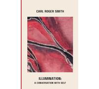 Illumination: A Conversation with Self