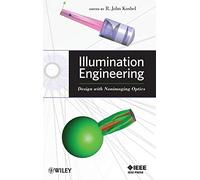 Illumination Engineering: Design With Nonimaging Optics