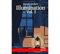 Illumination: or The Damnation of Theron Ware - Vol. I