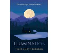 Illumination: Poetry to Light Up the Darkness-Gregson, Tyler Knott-Copertina rig