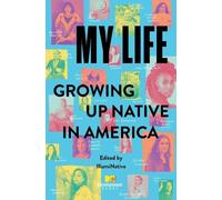 IllumiNative My Life: Growing Up Native in America (Tascabile)