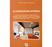Illuminazione Interna. Criteri di scelta delle lampade e degli apparecchi....