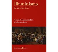 Illuminismo Storia di un’idea plurale