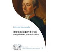 Illuministi meridionali. Indagini su lessico e stili di pensiero