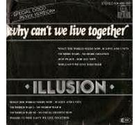 Illusion - Why Can't We Live Together