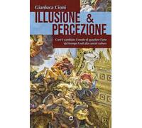 Illusione & percezione. Com'è cambiato il modo di guardare l'arte dal trompe l'oeil alla cancel culture