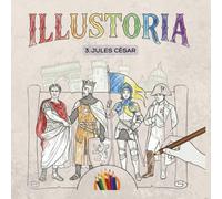 ILLUSTORIA - Tome 3, Jules César: Version française