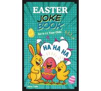 Illustrated Easter Joke Book for Kids Ages 6-12: 200+ Funny Easter Jokes, Knock-Knock Jokes & Two-Liners with Black & White Cartoons