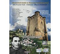 Illustrated Guide to Rennes-le-Chateau No3: Places of Interest, The Tourist Trail, Chateau's, Church's, Local Landmarks and much more.